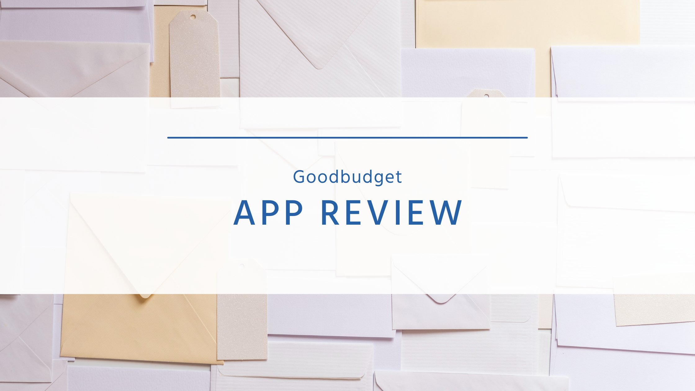 Goodbudget App Review